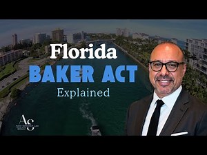 Understanding Florida’s Baker Act Explained