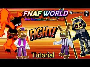 FNAF World return to Animatronica how to fight guide