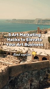 5 Art Marketing Hacks to Elevate Your Art Business  Collaborate...