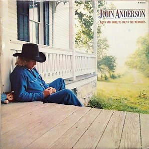 John Anderson - I Just Came Home To Count The Memories