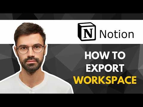 How to Export Your Notion Workspace | FULL 2026 GUIDE
