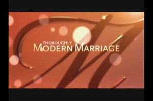 Thoroughly Modern Marriage