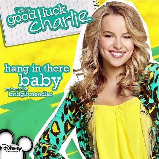 Bridgit Mendler - Hang In There Baby (Theme from “Good Luck Charlie”) (Episode Studio Version)