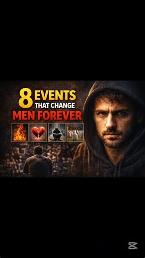 8 events that changes men forever