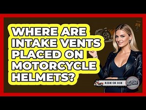 Where Are Intake Vents Placed On Motorcycle Helmets?