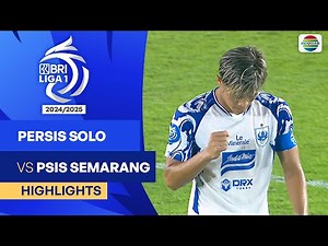 Persis Solo VS PSIS Semarang - Highlights | BRI Liga 1 2024/25