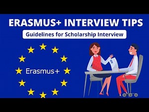 Erasmus+ Interview Tips | Guidelines for Erasmus Scholarship Interview