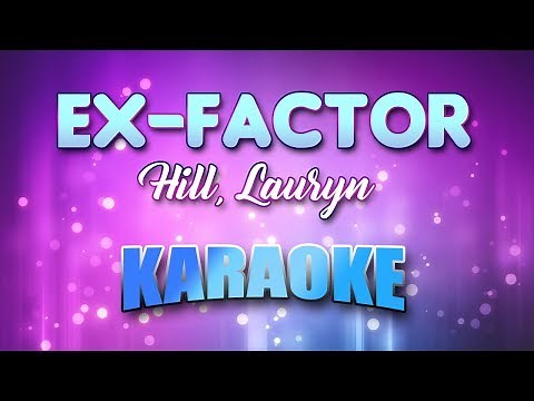 Hill, Lauryn - Ex-Factor (Karaoke & Lyrics)