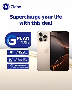 Save on the iPhone 16 Pro Max. Just P51,600 with GPlan! Get 13GB data, unli calls & texts, and 1 month gadget exchange! | Globe Telecom