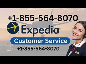 How to Contact Expedia Customer Service | 24/7 Live Person Support (Step-by-Step Guide)