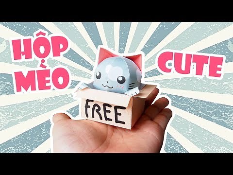 Cách làm đồ chơi mô hình giấy hộp mèo Cute - Kit168 Papercraft Tutorial