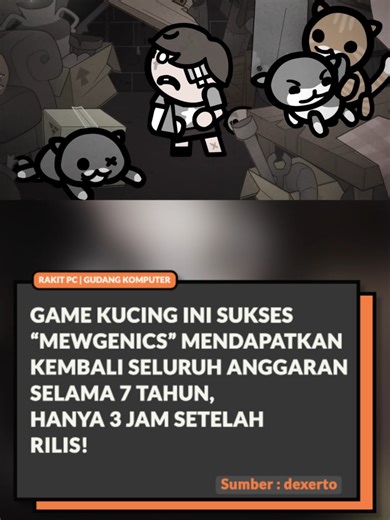 Setelah perjalanan panjang sejak pertama diumumkan di 2012 dan dihidupkan lagi pada 2018, Mewgenics resmi diluncurkan dan sukses besar, Dalam 3 jam saja Game indie ini sudah mengembalikan seluruh biaya pengembangan setelah 7 tahun dibuat. . Game ini memadukan breeding kucing dan tactical turn based. Mengelola rumah kucing dan membiakkan karakter dengan sifat unik yang bisa diwariskan. . . . Rakit PC | Cleaning | Service | Tukar Tambah Butuh PC baru atau mau upgrade? Gas langsung! DM atau hubungi
