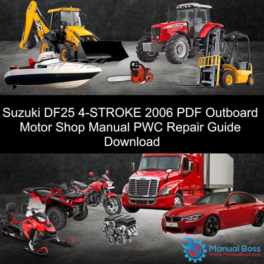 Suzuki DF25 4-STROKE 2006 PDF Outboard Motor Shop Manual PWC Repair Guide Download