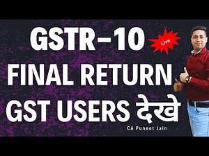 GSTR 10 Final Return | How to File GSTR 10 After Cancellation of GST Registration