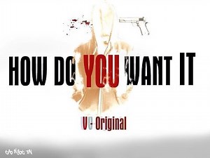 [Offical MV] How Do You Want It - V-Original