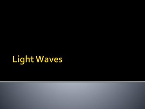 PPT - Light Waves PowerPoint Presentation, free download - ID:2866636