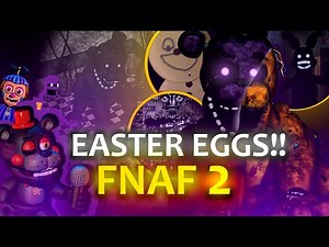 TODOS OS EASTER EGGS DE FNAF 2!! | 12 Curiosidades sobre fnaf 2 - Five Nights at Freddy's 2