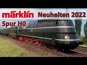 Märklin Spur H0 Modellbahn Neuheiten 2022 - Diese Wechselstrom Neuheiten in 1:87 kommen auf uns zu