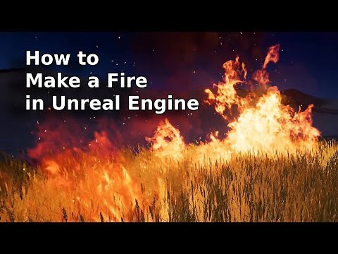How to Make a Fire Effect in Unreal Engine 4 - Beginner Cascade Particle Editor Tutorial