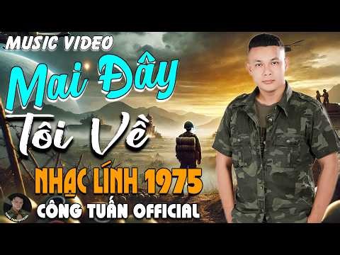 MAI ĐÂY TÔI VỀ - CÔNG TUẤN BOLERO ➤ LK Nhạc Lính 1975 Tuyển Chọn ➤ GIỌNG CA HẢI NGOẠI ĐỘC LẠ 2026