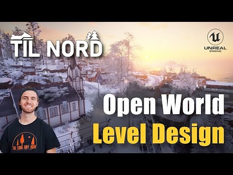Open-World Level Design (Workflows & Pipelines) Til Nord