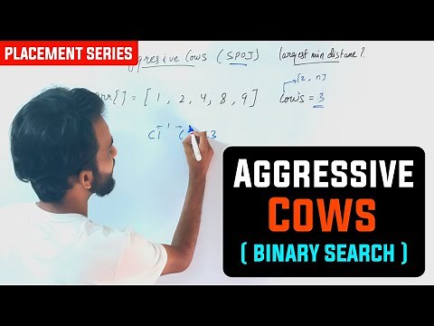 Aggressive Cows | Binary Search | BS-17. Aggressive Cows | Binary Search Hard