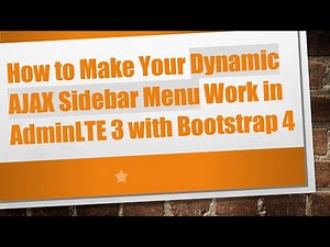 How to Make Your Dynamic AJAX Sidebar Menu Work in AdminLTE 3 with Bootstrap 4