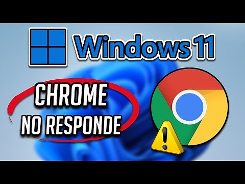 Chrome No Responde Windows 11 ✅ SOLUCION 2025