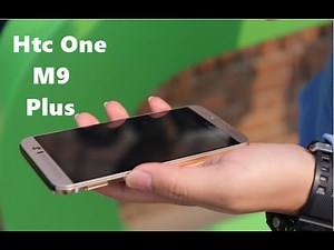 Htc One M9 Plus Hands On First Look 2015