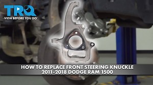 How to Replace Steering Knuckle 2011-2018 Ram 1500