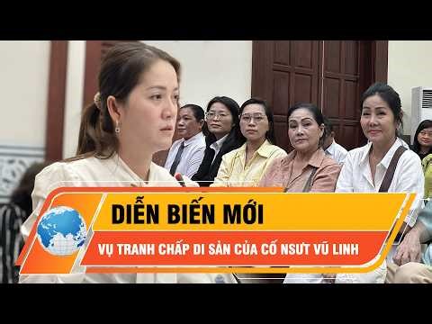 Hoãn phiên tòa phúc thẩm vụ tranh chấp di sản thừa kế của cố NSƯT Vũ Linh | Thời sự