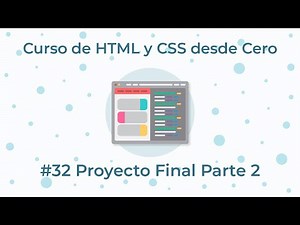 Curso de HTML y CSS desde Cero - 32. Proyecto Final Parte 2