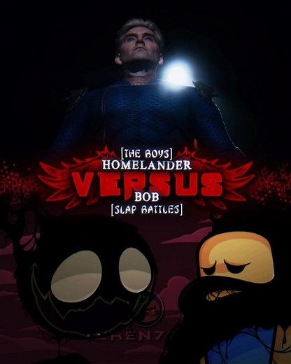 Homelander (The Boys) vs Bob (Slap battles)