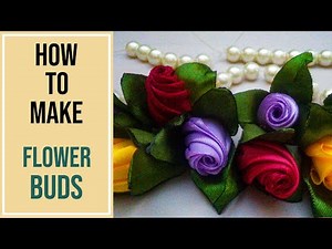 DIY MAKING EASY ROSE BUDS AT HOME