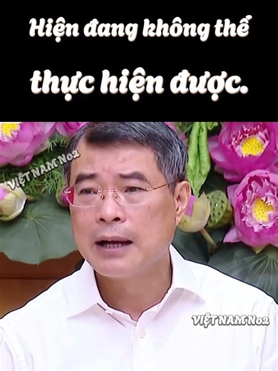 Nói xin lỗi, không thực hiện được đâu. THỦ TƯỚNG LÊ MINH HƯNG