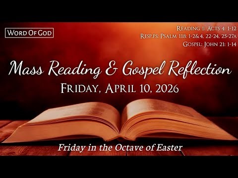 Today's Catholic Mass Readings and Gospel Reflection - Friday, April 10, 2026