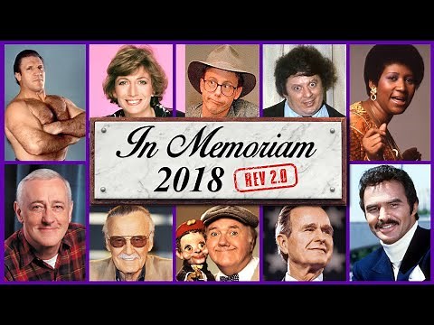 In Memoriam 2018: Famous Faces We Lost in 2018 (rev2.0)