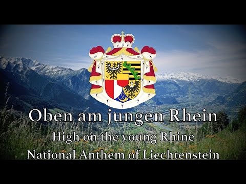 National Anthem: Liechtenstein - Oben am jungen Rhein