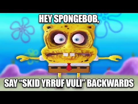 Hey Spongebob, say "skid yrruf vuli" backwards