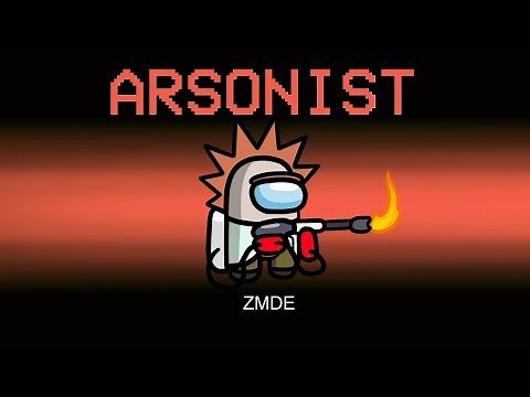 Among Us But ARSONIST Airship Role (mods)