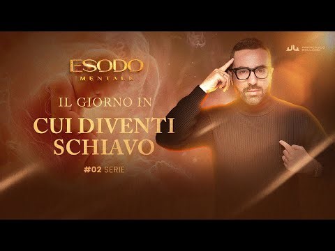 Esodo Mentale 2/40 - Il giorno in cui diventi schiavo