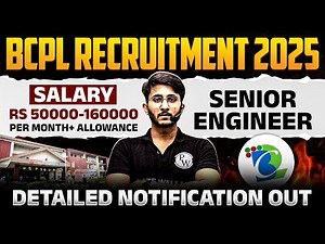 BCPL Recruitment 2025 | Senior Engineer | Salary + Allowance | Detailed Notification Out
