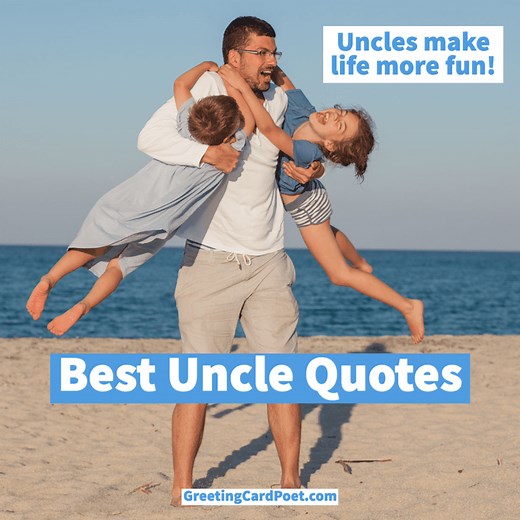 100 Inspirational Uncle Quotes (To honor the fun ones In the fam)