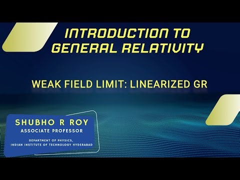 Weak field limit: Linearized GR