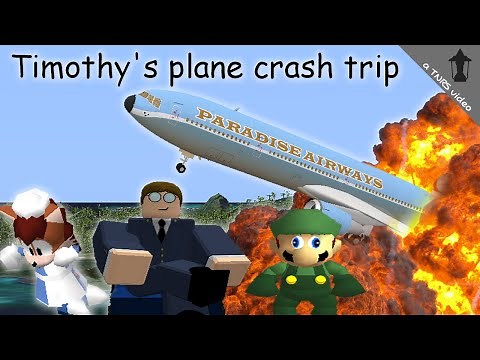 Timothy's plane crash trip