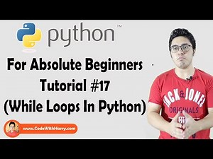 While Loops In Python | Python Tutorials For Absolute Beginners In Hindi #17