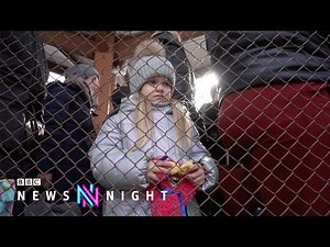 On the Polish-Ukrainian border as tens of thousands flee - BBC Newsnight