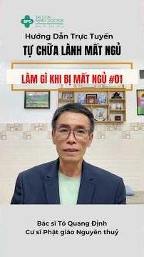 ⁉️Làm Gì Khi Bị Mất Ngủ #1 | Thực Hành Thiền - Tự Chữa Lành #bacsitoquangdinh