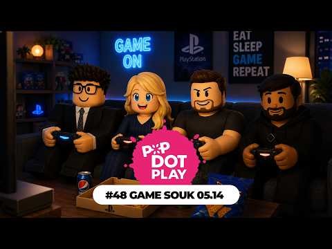 Game Souk #48 | May 14th 2026