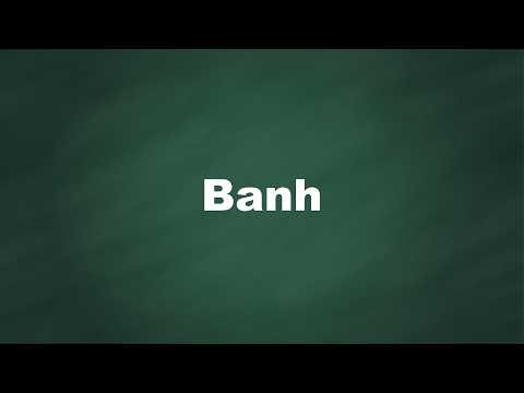 Banh: Pronunciation, Meaning, Examples & Synonyms | English Vocabulary